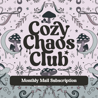 Cozy Chaos Club: Monthly Mail Subscription