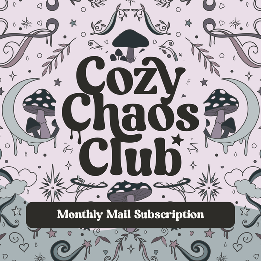Cozy Chaos Club: Monthly Mail Subscription